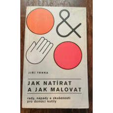 Jiří Trnka - Jak natírat a jak malovat